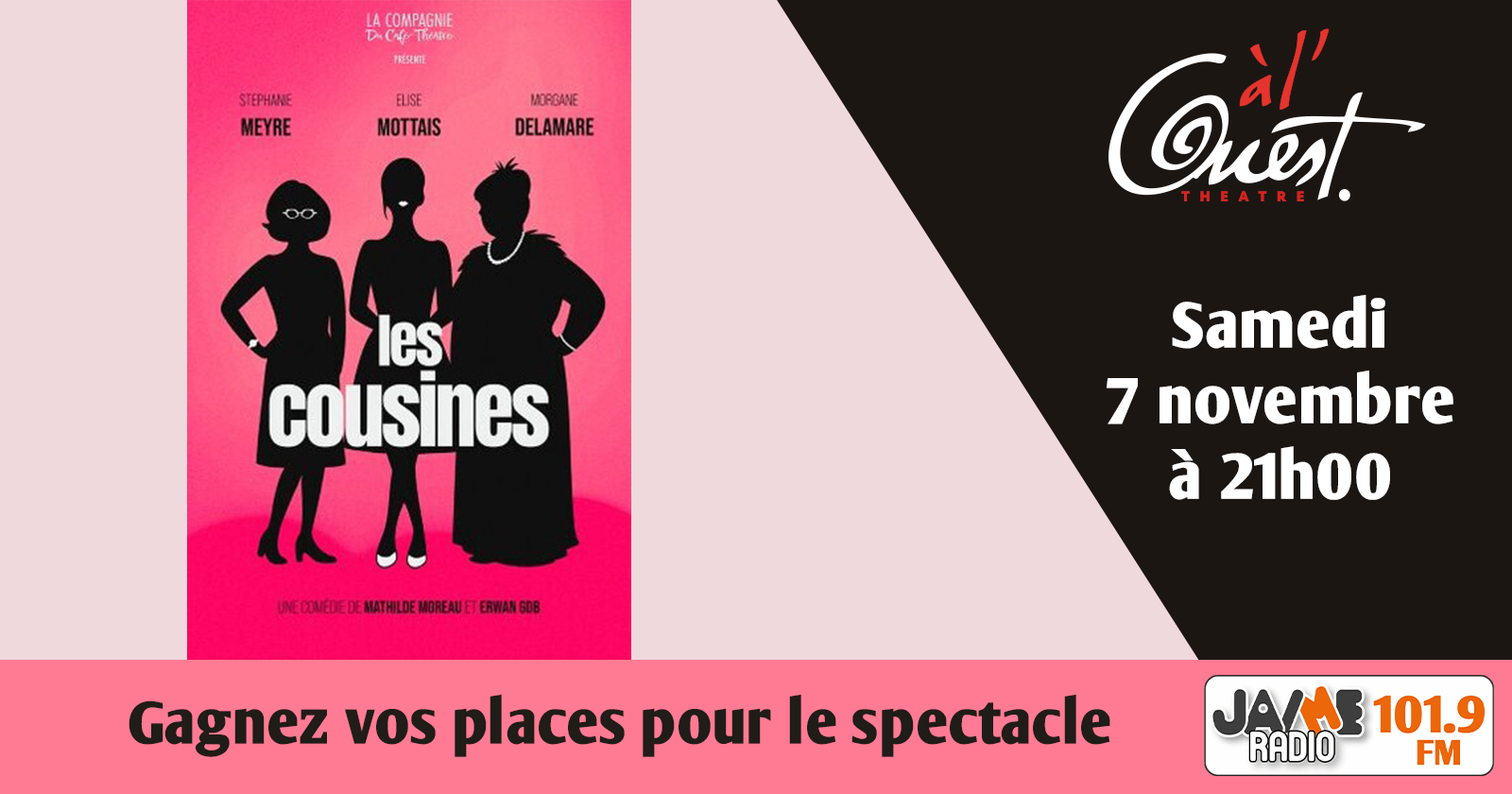 vos places pour voir la comédie “Les cousines”